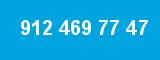 912 469 77 47